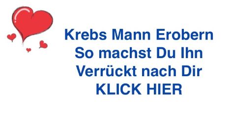 Krebs mann unglücklich verliebt in Krebsmann heimlich