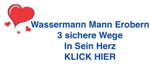 Ist er mann dass verliebt ein wassermann wie zeigt Alarm! 10